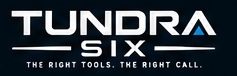 Tundra Six — The Right Tools. The Right Call.